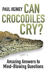 eBook (epub) Can Crocodiles Cry? de Paul Heiney