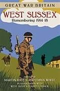 Couverture cartonnée Great War Britain West Sussex: Remembering 1914-18 de West Sussex County Council