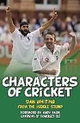 Kartonierter Einband Characters of Cricket von Dan Whiting