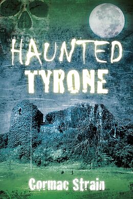 eBook (epub) Haunted Tyrone de Cormac Strain