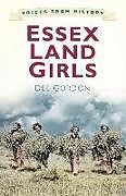 Couverture cartonnée Voices from History: Essex Land Girls de Dee Gordon