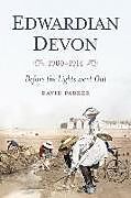 Couverture cartonnée Edwardian Devon 1900-1914 de Dr David Parker