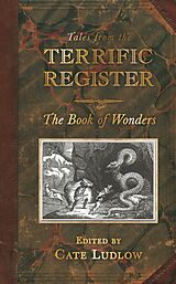 E-Book (epub) Tales from The Terrific Register: The Book of Wonders von 