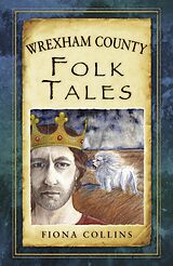 eBook (epub) Wrexham County Folk Tales de Fiona Collins