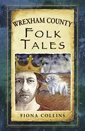 E-Book (epub) Wrexham County Folk Tales von Fiona Collins