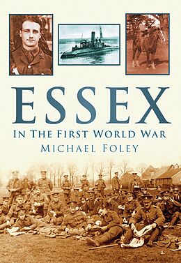 eBook (epub) Essex in the First World War de Michael Foley