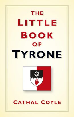 eBook (epub) The Little Book of Tyrone de Cathal Coyle