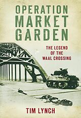 eBook (epub) Operation Market Garden de Tim Lynch