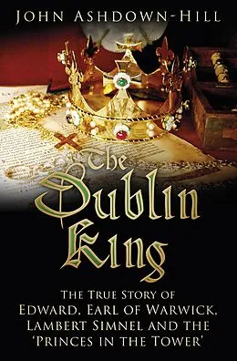 E-Book (epub) The Dublin King von John Ashdown-Hill