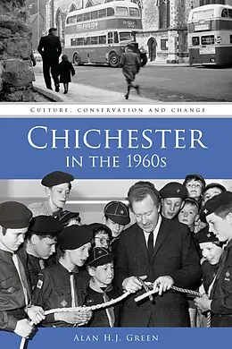 E-Book (epub) Chichester in the 1960s von Alan H. J. Green