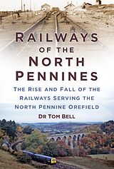 eBook (epub) Railways of the North Pennines de Tom Bell