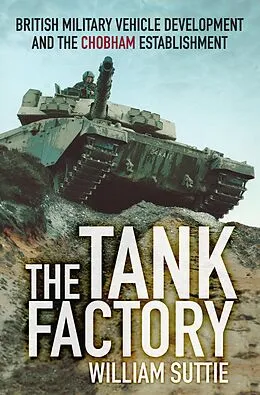 E-Book (epub) The Tank Factory von William Suttie