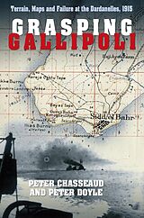 eBook (epub) Grasping Gallipoli de Peter Chasseaud, Peter Doyle