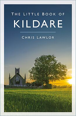 eBook (epub) The Little Book of Kildare de Chris Lawlor