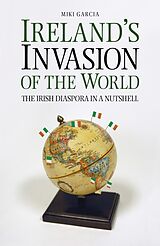 eBook (epub) Ireland's Invasion of the World de Miki Garcia