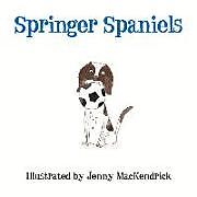Kartonierter Einband Springer Spaniels von Jenny MacKendrick