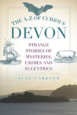 eBook (epub) The A-Z of Curious Devon de Suze Gardner