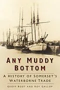 E-Book (epub) Any Muddy Bottom von Geoff Body, Roy Gallop