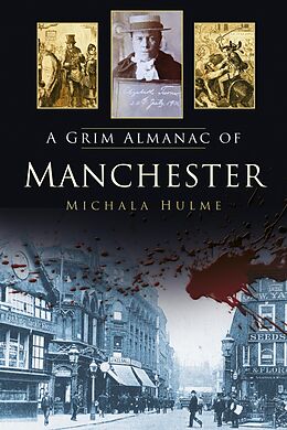 eBook (epub) A Grim Almanac of Manchester de Michala Hulme