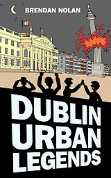 eBook (epub) Dublin Urban Legends de Brendan Nolan