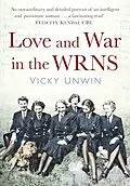 E-Book (epub) Love and War in the WRNS von Vicky Unwin