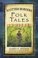 eBook (epub) Scottish Borders Folk Tales de James P. Spence