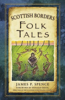 eBook (epub) Scottish Borders Folk Tales de James P. Spence