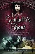 E-Book (epub) Mr Scarletti's Ghost von Linda Stratmann