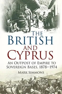 E-Book (epub) The British and Cyprus von Mark Simmons
