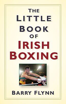 E-Book (epub) The Little Book of Irish Boxing von Barry Flynn