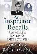 Livre Relié An Inspector Recalls de Graham Satchwell