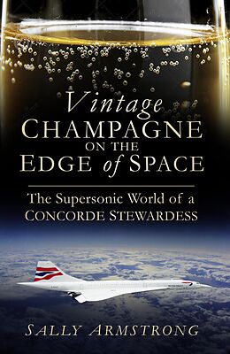 eBook (epub) Vintage Champagne on the Edge of Space de Sally Armstrong