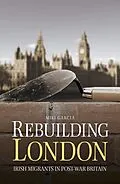E-Book (epub) Rebuilding London von Miki Garcia