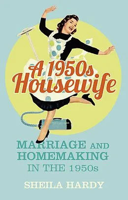 E-Book (epub) A 1950s Housewife von Sheila Hardy