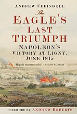 eBook (epub) The Eagle's Last Triumph de Andrew Uffindell