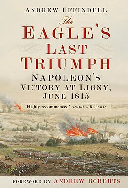 eBook (epub) The Eagle's Last Triumph de Andrew Uffindell