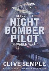 eBook (epub) Diary of a Night Bomber Pilot in World War I de Clive Semple