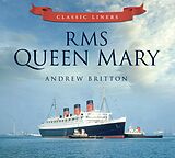 eBook (epub) RMS Queen Mary de Andrew Britton