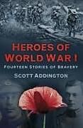 Couverture cartonnée Heroes of World War I de Scott Addington