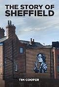 Couverture cartonnée The Story of Sheffield de Tim Cooper