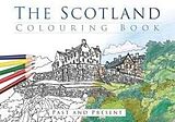 Couverture cartonnée The Scotland Colouring Book: Past and Present de 