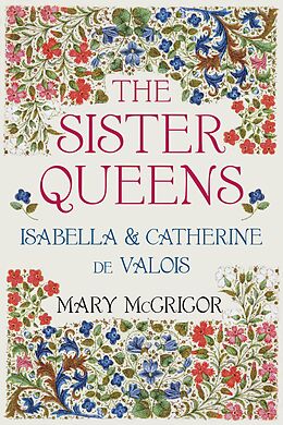 eBook (epub) The Sister Queens de Mary McGrigor