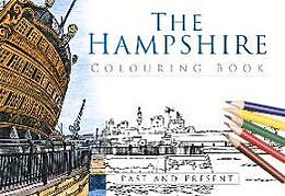 Couverture cartonnée The Hampshire Colouring Book: Past and Present de 
