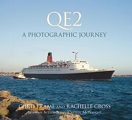 E-Book (epub) QE2: A Photographic Journey von Chris Frame, Rachelle Cross