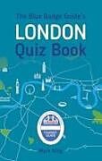 Couverture cartonnée The Blue Badge Guide's London Quiz Book de Mark King