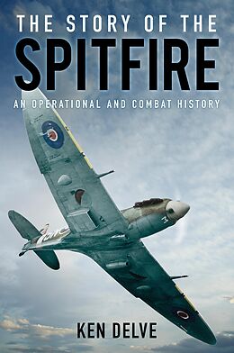 E-Book (epub) The Story of the Spitfire von Ken Delve