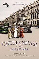 eBook (epub) Cheltenham in the Great War de Neela Mann