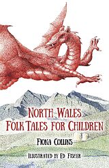 eBook (epub) North Wales Folk Tales for Children de Fiona Collins
