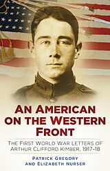 E-Book (epub) An American on the Western Front von Patrick Gregory, Elizabeth Nurser