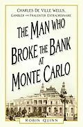 E-Book (epub) The Man Who Broke the Bank at Monte Carlo von Robin Quinn